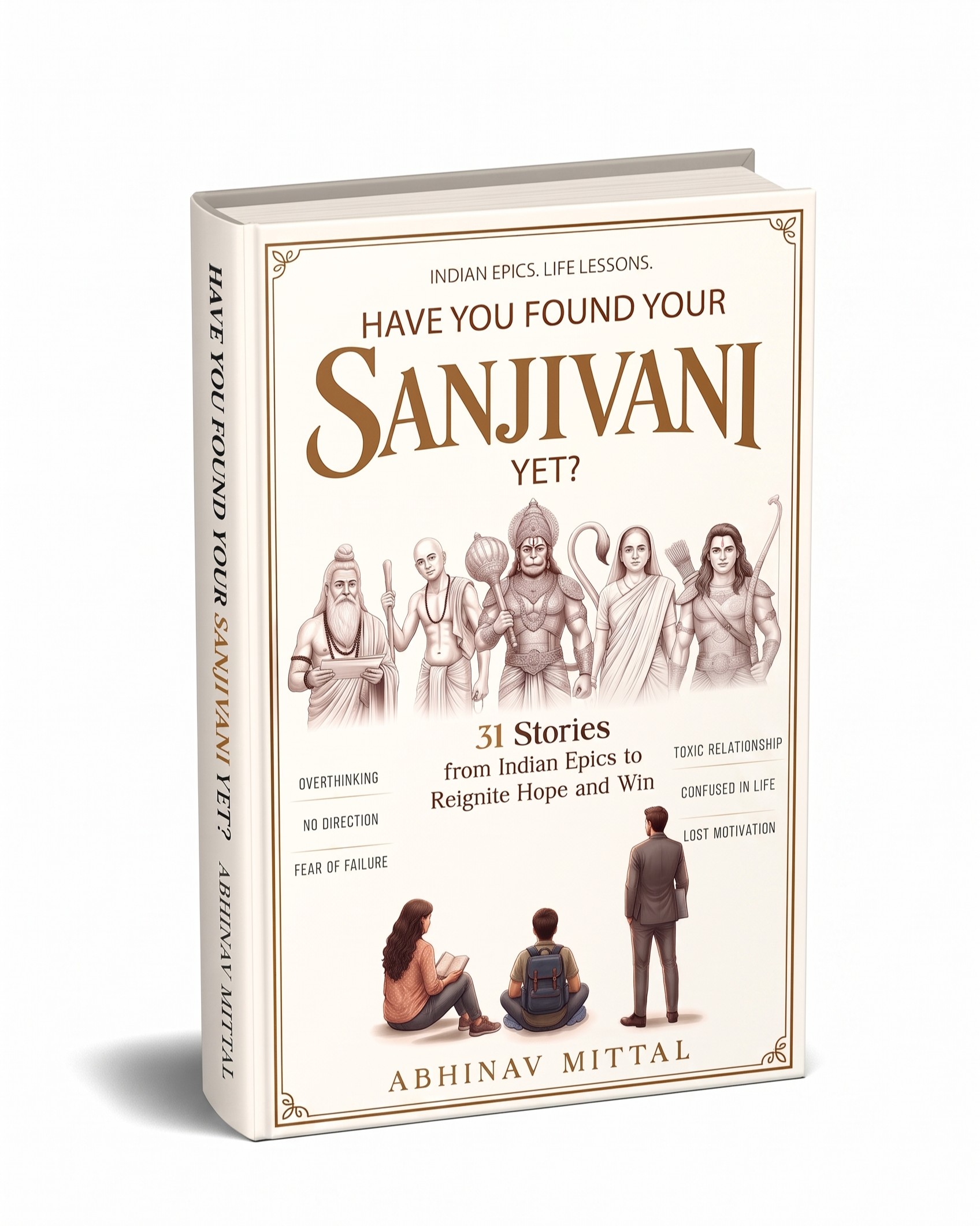 Have You Found Your Sanjivani Yet? 31 Stories from Indian Epics to Reignite Hope and Win by Abhinav Mittal — #1 Amazon Bestseller